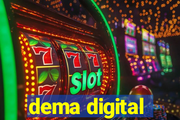 dema digital